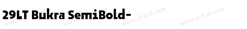 29LT Bukra SemiBold字体转换 29LT Bukra SemiBold字体转换